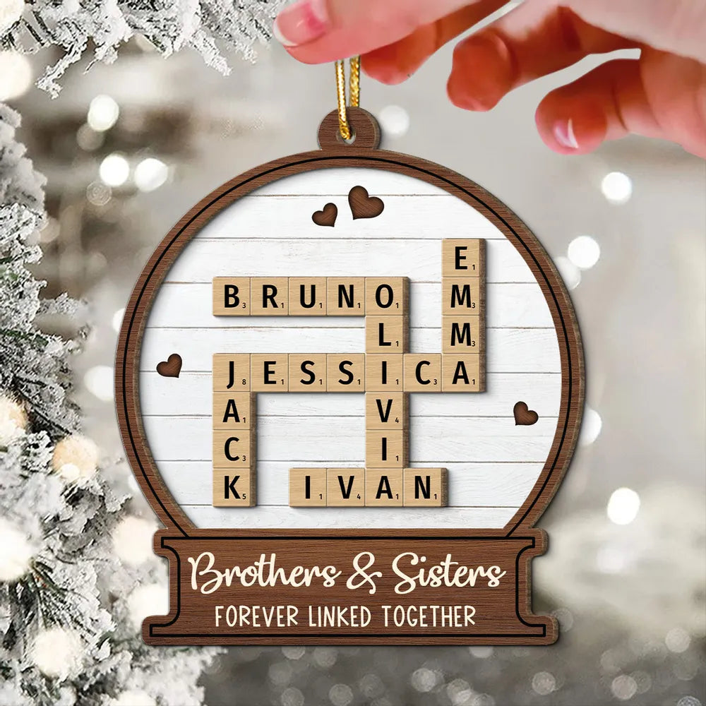 Snow Globe Brothers & Sisters Forever Linked Together Crossword Puzzle Art Personalized 2-Layer Wooden Ornament, Custom Scrabble Name Keepsake