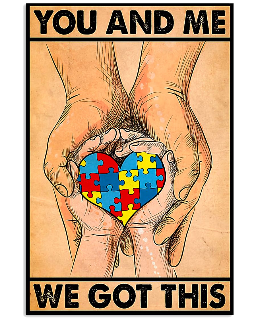Autism You And Me We Got This - Autism Awareness Poster 0921