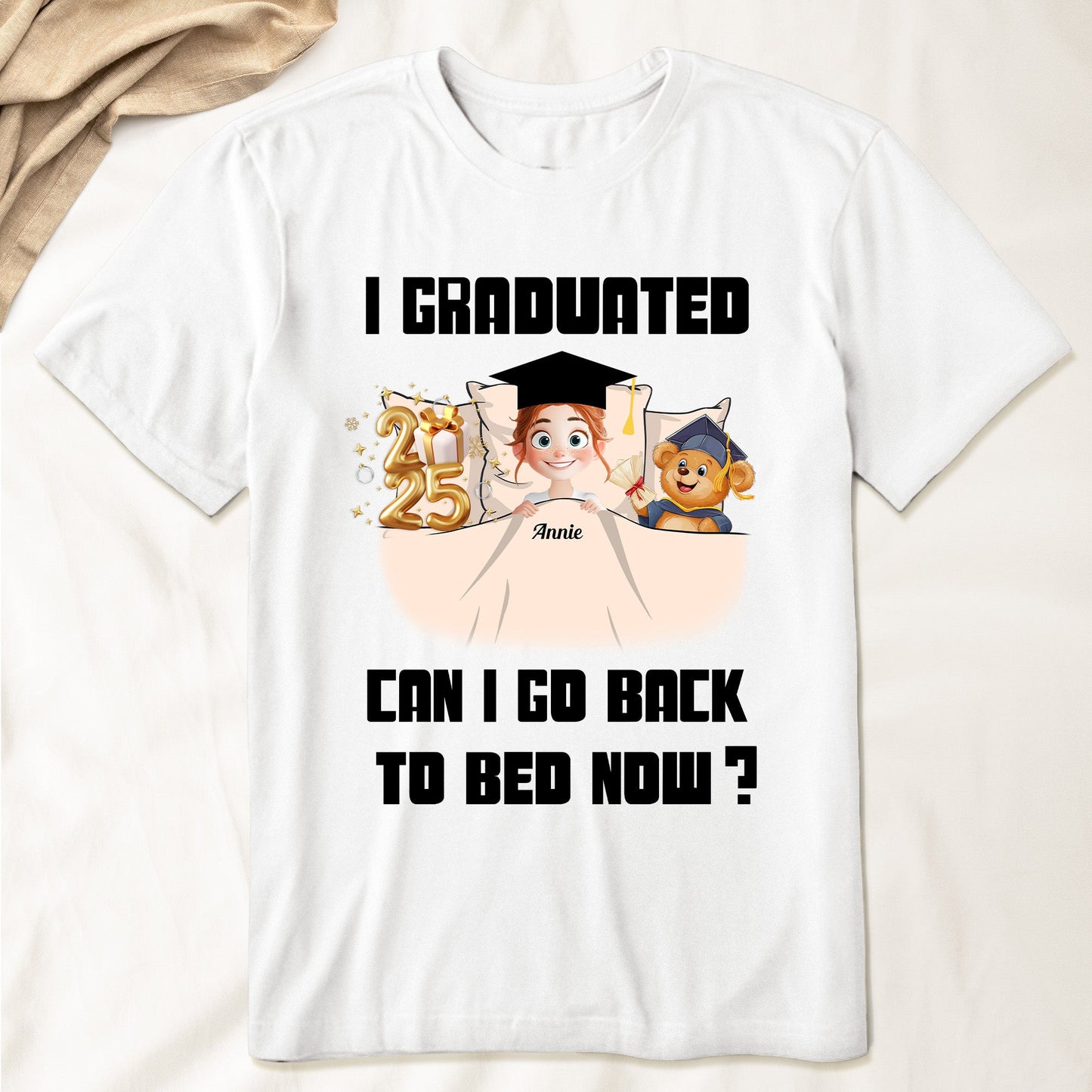I Graduated Can I Go Back To Bed Now - Personalized Gift for Graduates, Perfect for Kids or Classmates