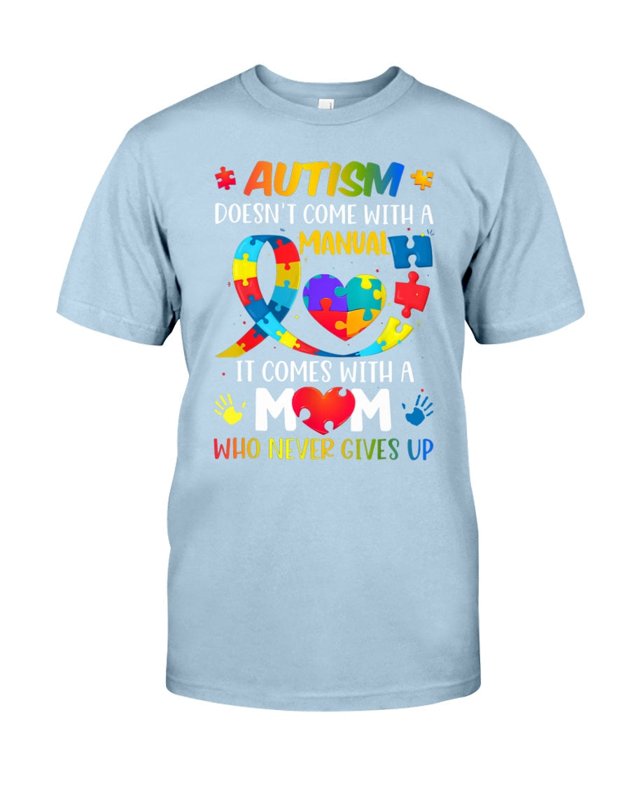 Autism Mom Who Never Gives Up - Autism Awareness T-shirt and Hoodie 0921