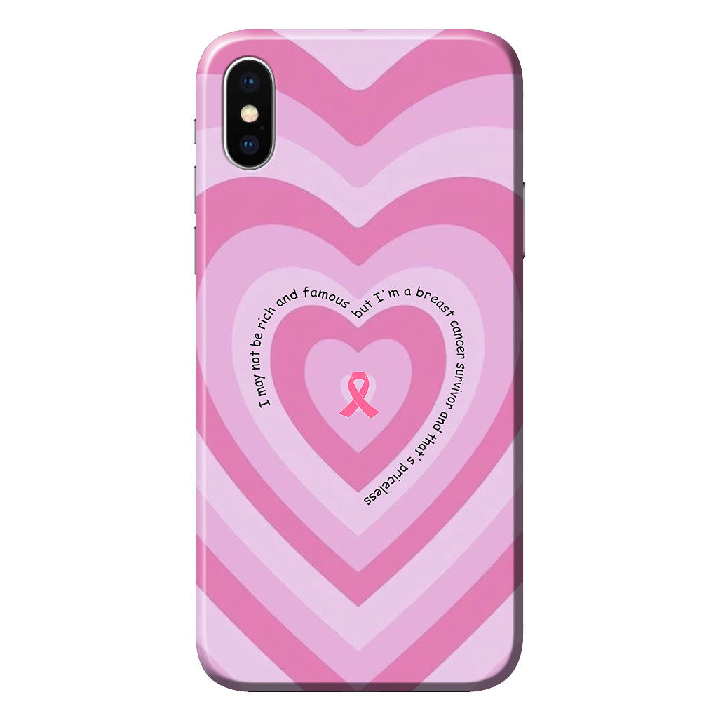 I May Not Be Rich - Breast Cancer Awareness Phone Case