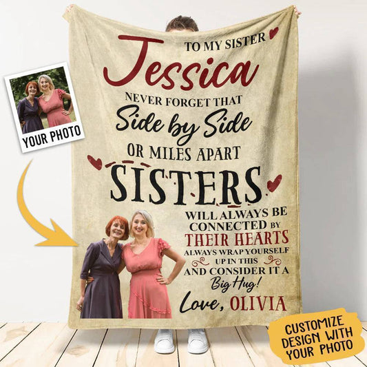 Personalized Custom Blanket For Sisters - My Sister Never Forget That Side By Side