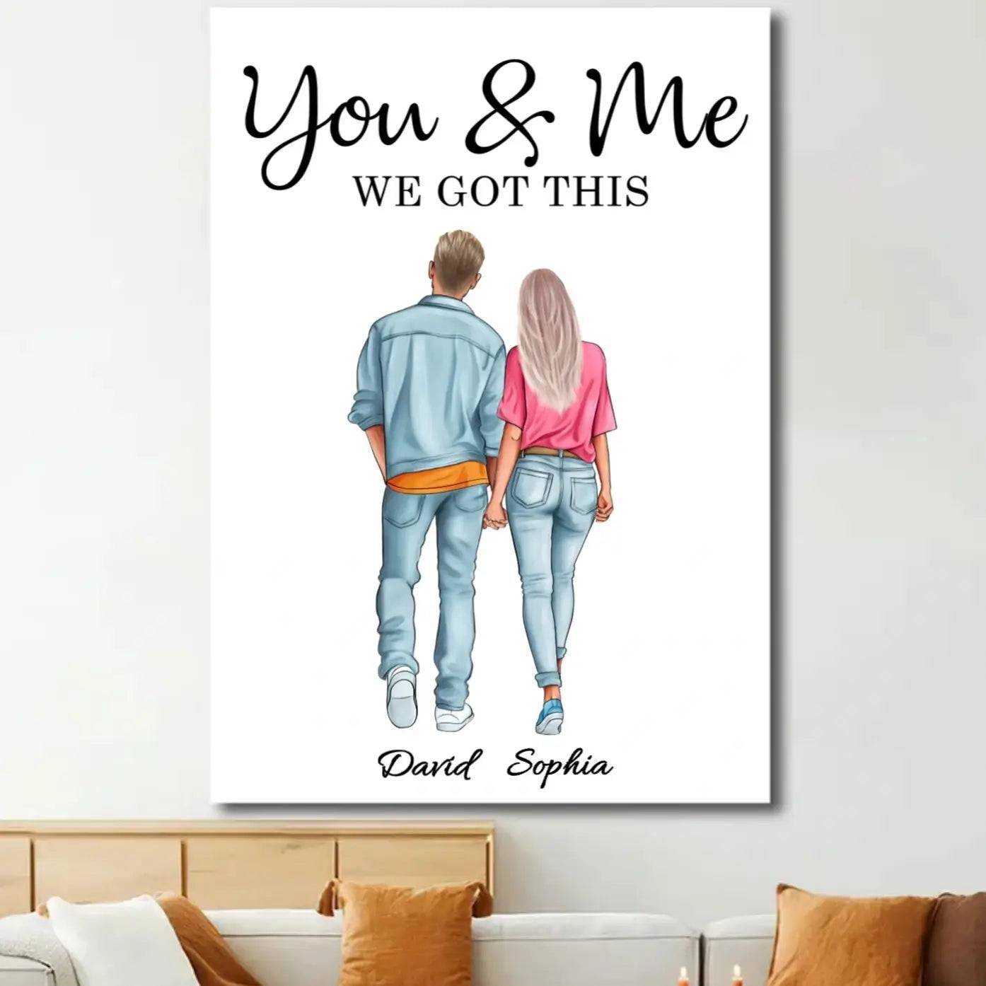 Together We Conquer - 'You & Me, We Got This' Personalized Poster or Canvas for Couples