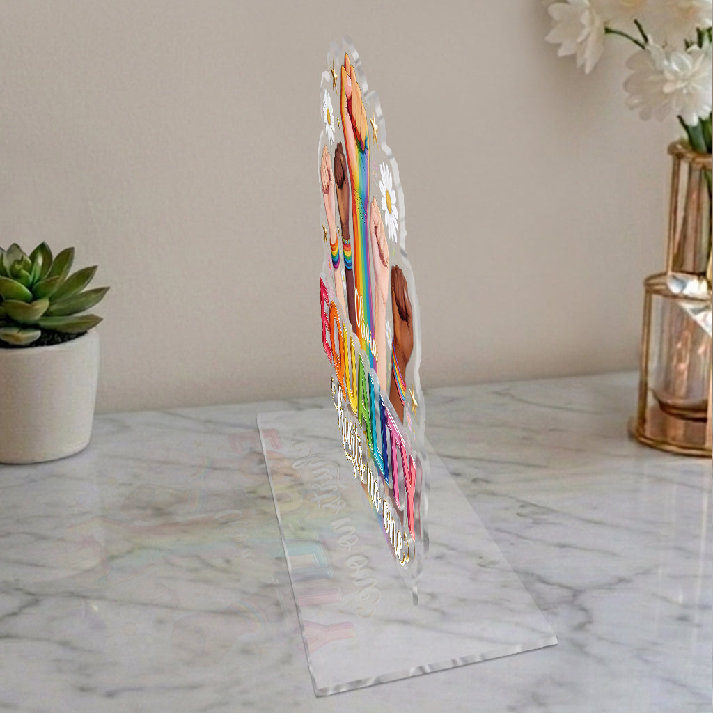 Equality Hurts No One - Personalized LGBT Support 2-Layer Acrylic Freestanding