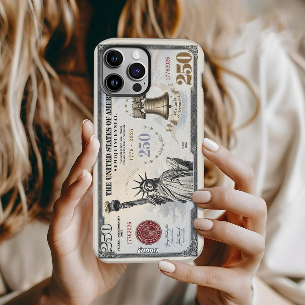 Commemorative Bills Funny 4th Of July 250th Anniversary - Personalized Independence Day/ 4th of July Full Print Phone Case