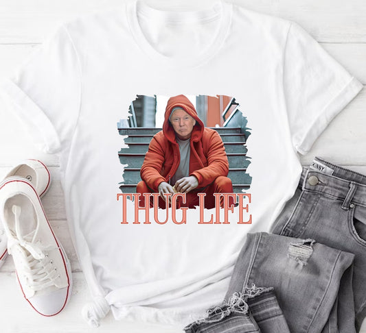 Donald Trump Thug Life Shirt, Funny Trump 2024 Shirt, Sarcastic Trump Shirt, Political Shirt, Unisex Republican Shirt T-shirt & Hoodie