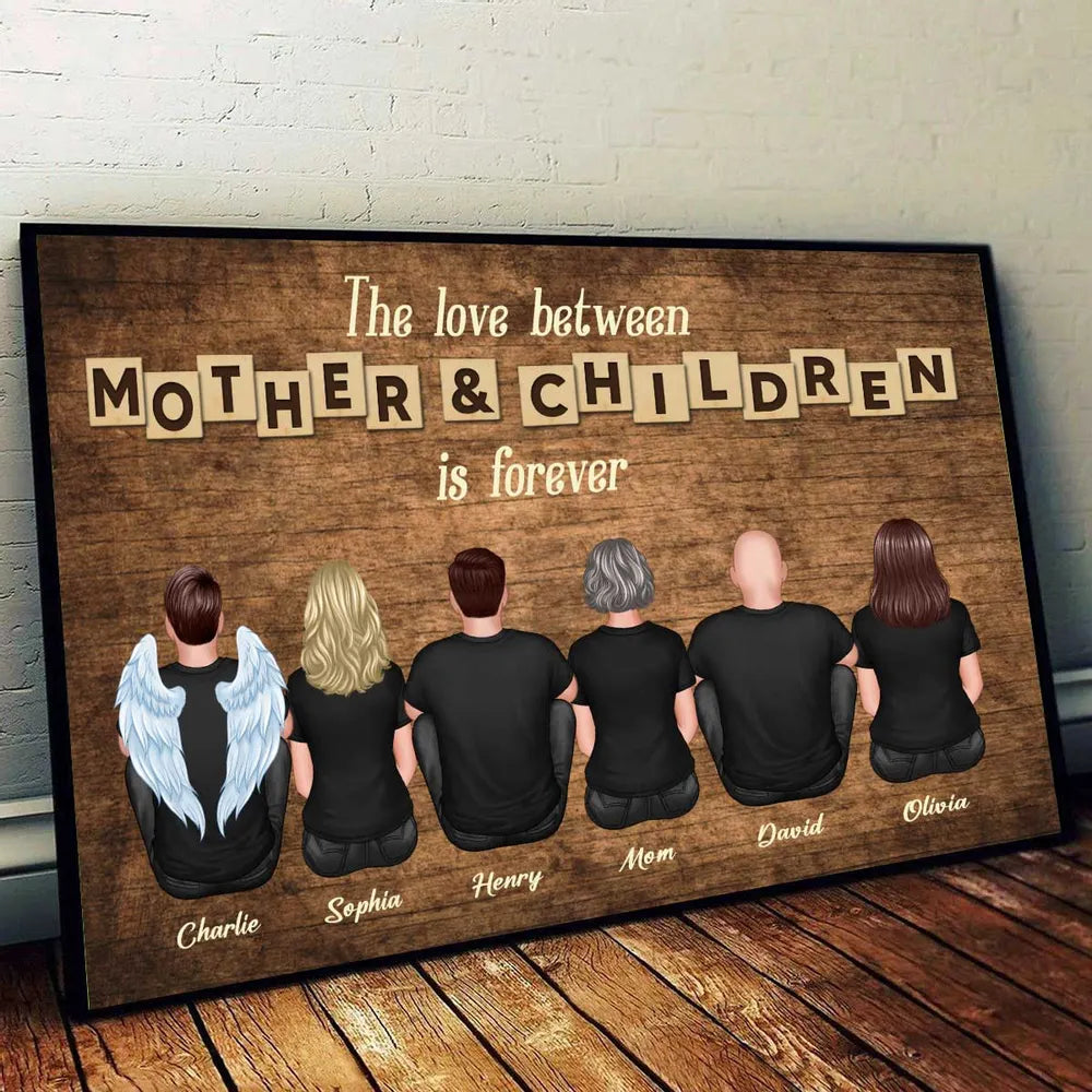 The Love Between Mother & Children is Forever’ Design with Family Illustration, Custom Plaque, Ornament, Pillow, Sign, Heartfelt Gift For Mothers or Families