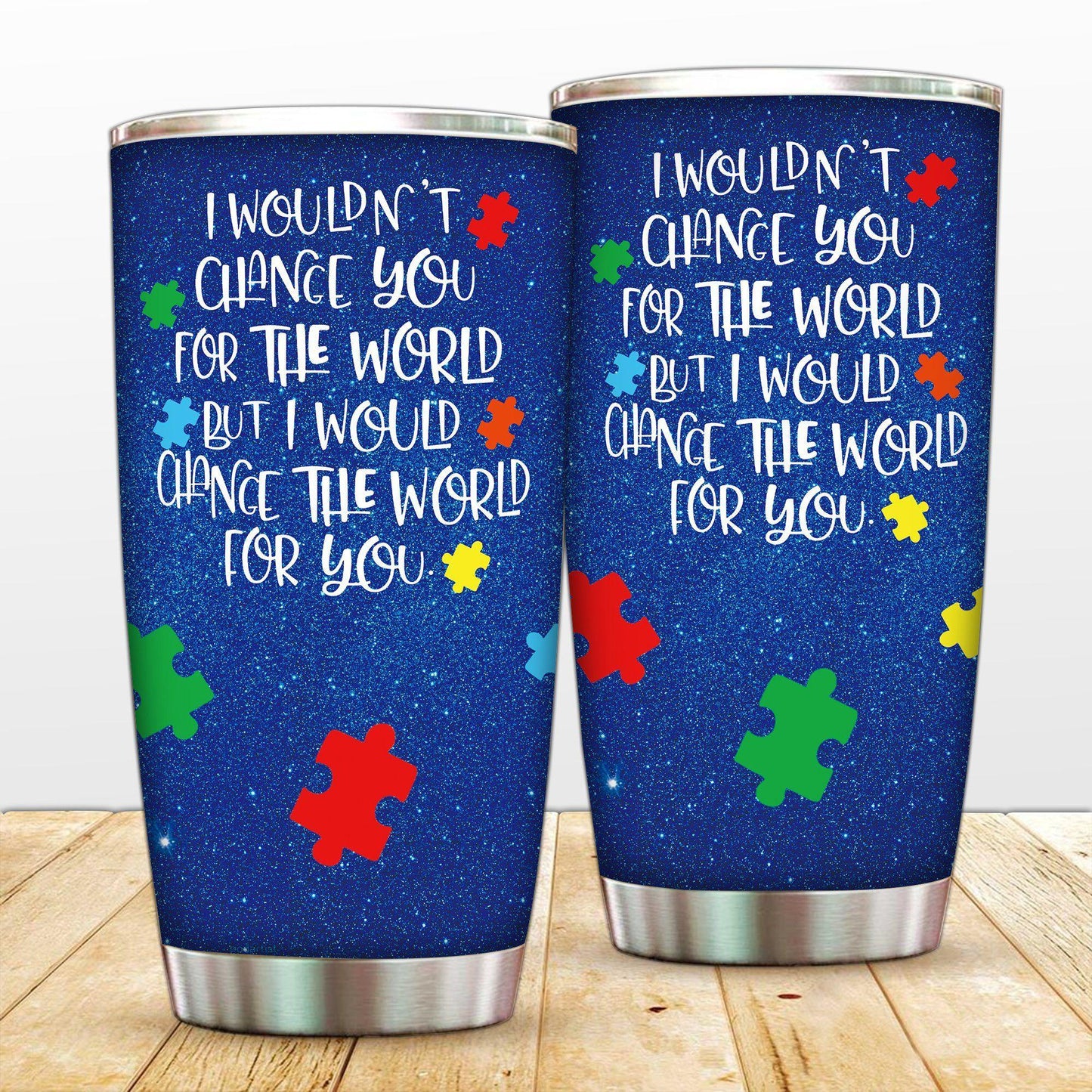 I Change The World For You - Autism Awareness Tumbler 0921