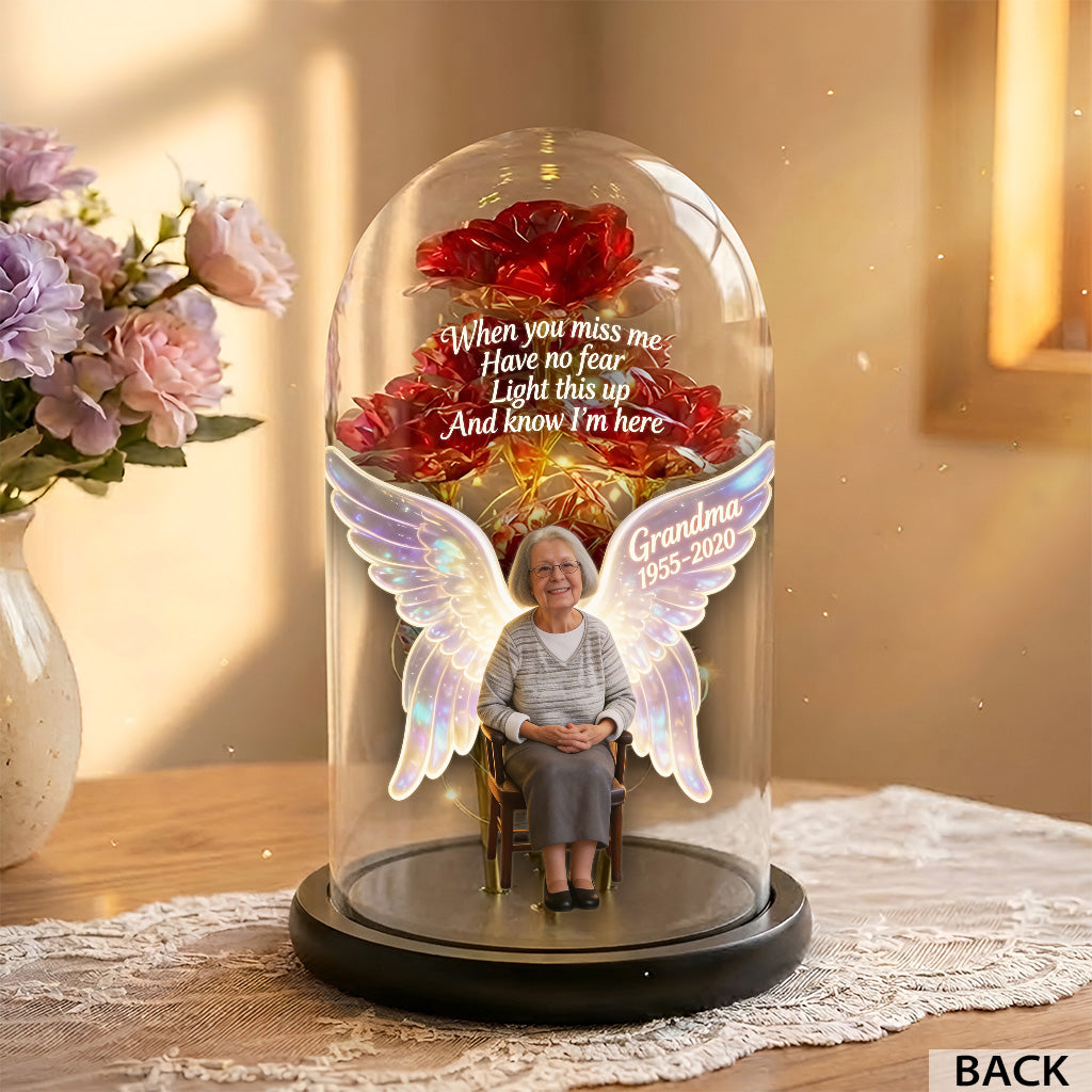 Light This Up And Know I'm Here - Personalized Memorial Glowing Roses Glass Dome