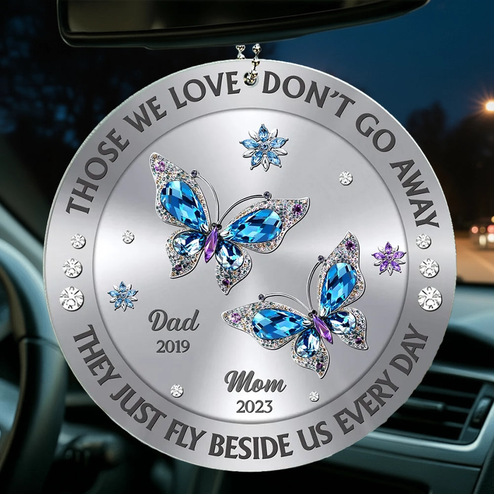 Personalized Acrylic Car Hanger Blue Butterfly Memorial Mirror Decor - Those We Love Don't Go Away, Unique Sympathy Gift