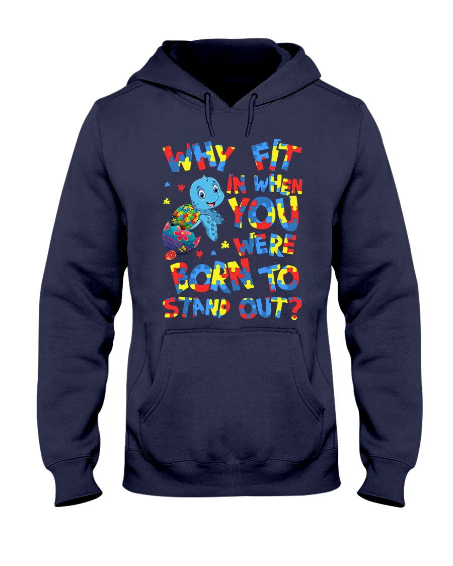 Autism Awareness Born To Stand Out - T-shirt and Hoodie 0921