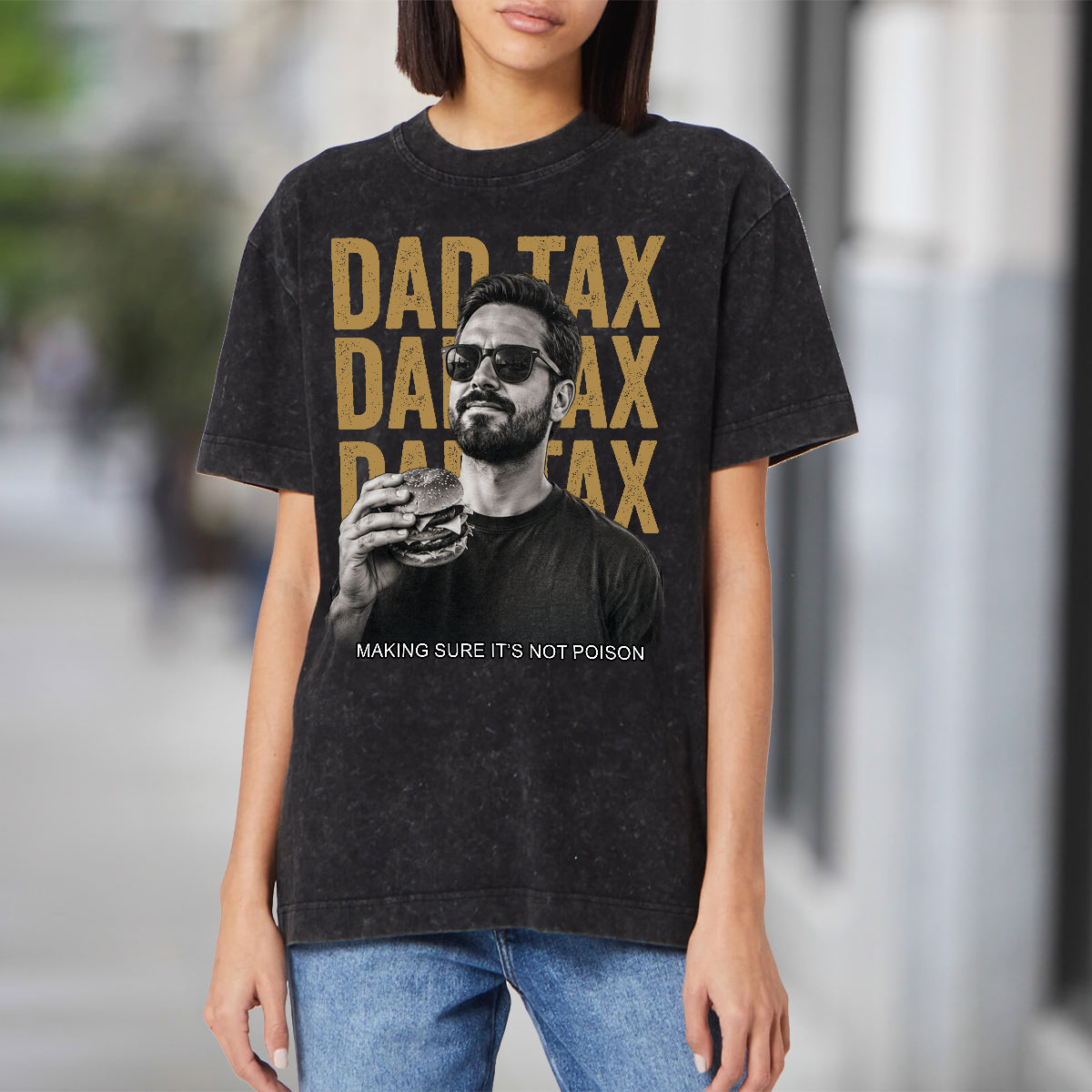 Dad Tax If I'm Buyin' I'm Trying Making Sure It's Not - Personalized Father Wash T-Shirt