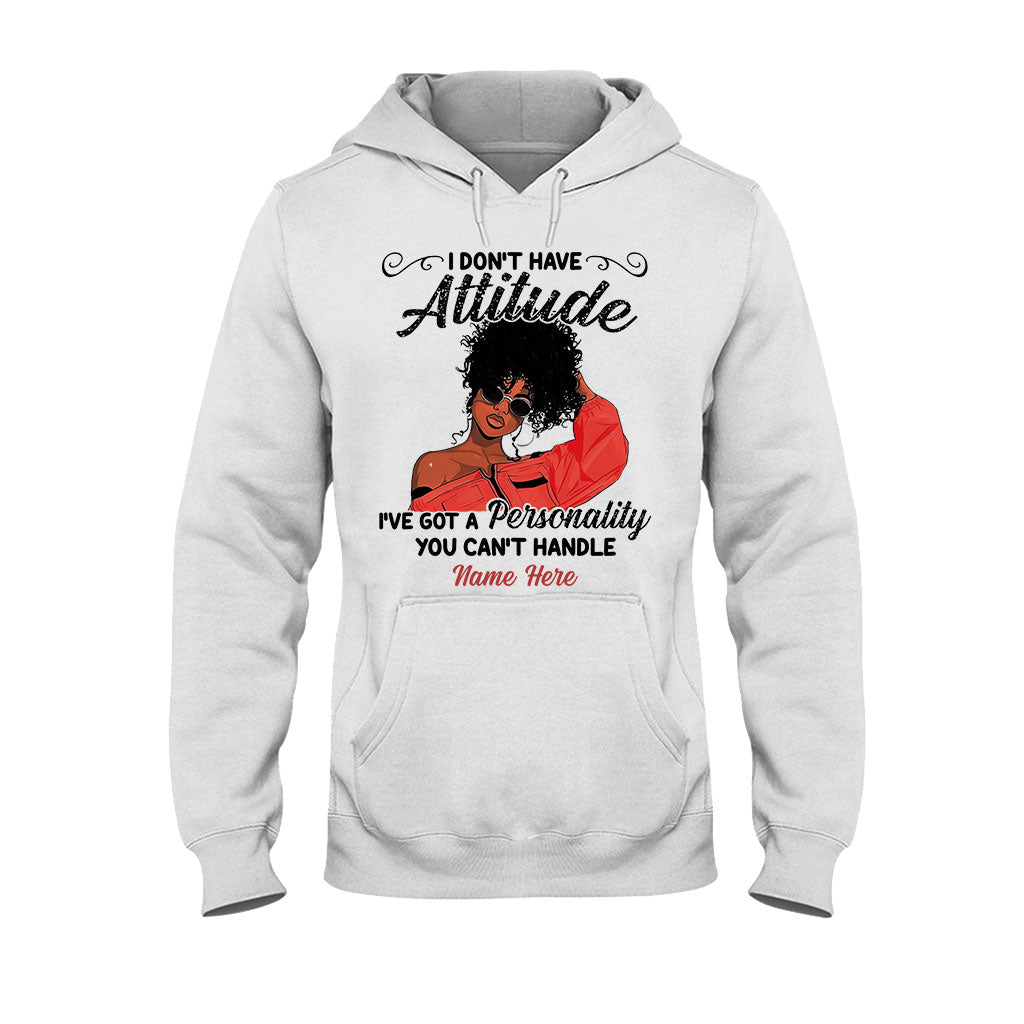 I Don't Have Attitude - Personalized African American T-shirt And Hoodie