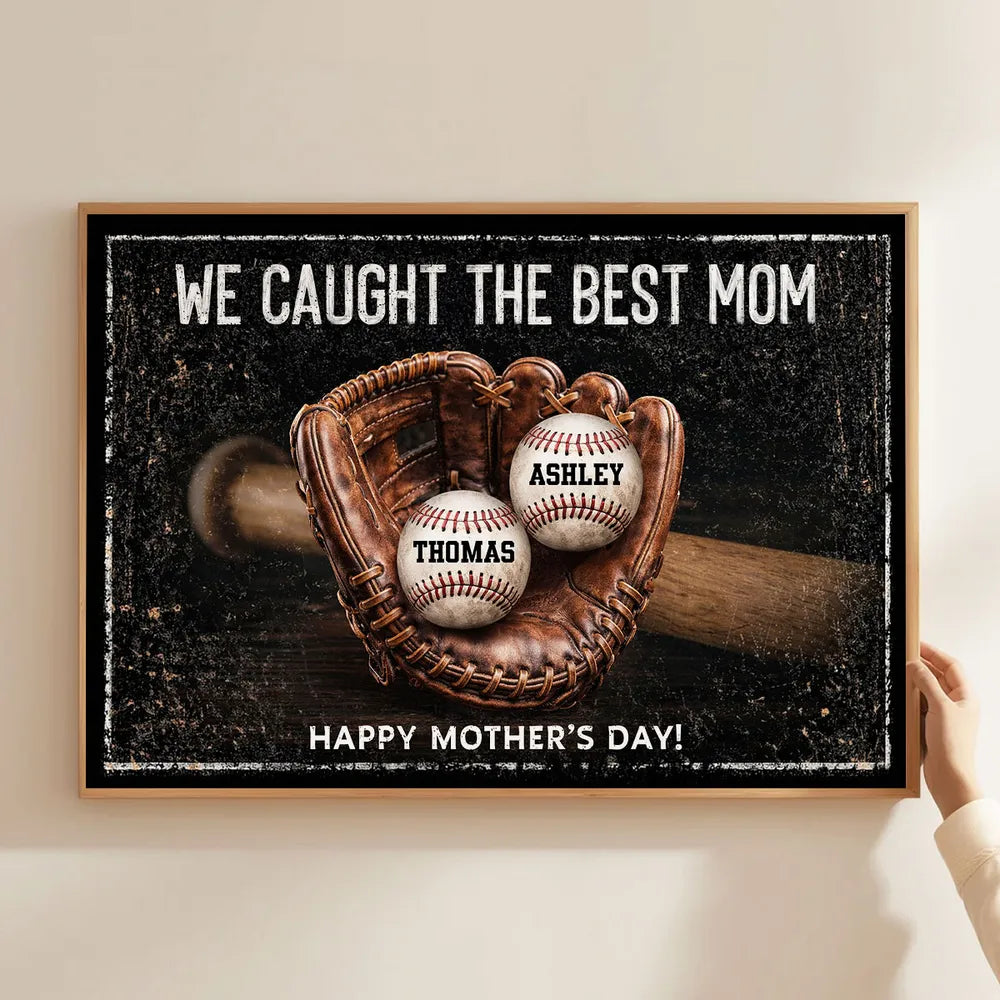 We Caught The Best Mom Poster, Personalized Sports Mom Wall Decor with Baseball Glove, Heartwarming Gift