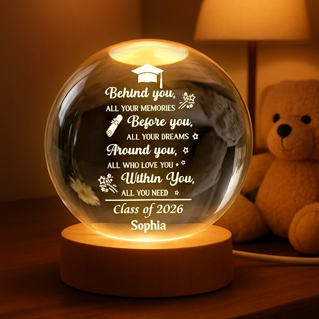 Behind You Before You Quote 1-Color K5 Globe Lamp, Personalized Graduation Night Light, Heartwarming Unique Gift for Son or Daughter