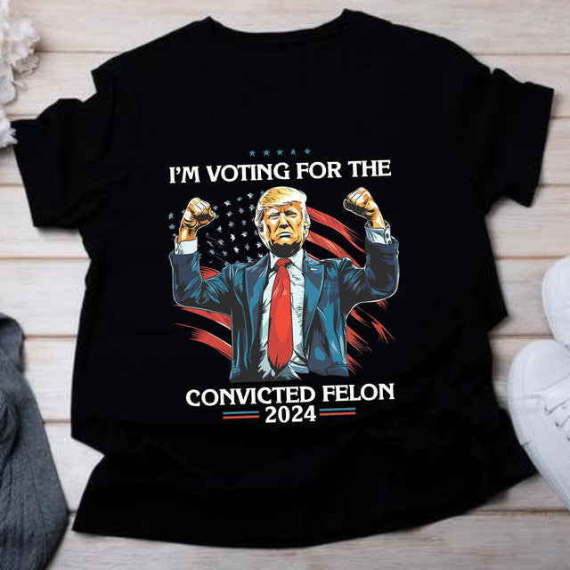 Trump Convict 45 Shirt, I'm Voting For A Convicted Felon Tee Shirt, Trump 2024 Shirt T-shirt & Hoodie