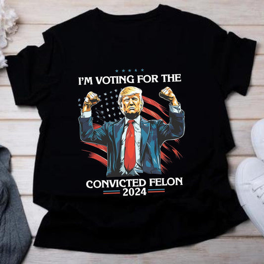 Trump Convict 45 Shirt, I'm Voting For A Convicted Felon Tee Shirt, Trump 2024 Shirt T-shirt & Hoodie
