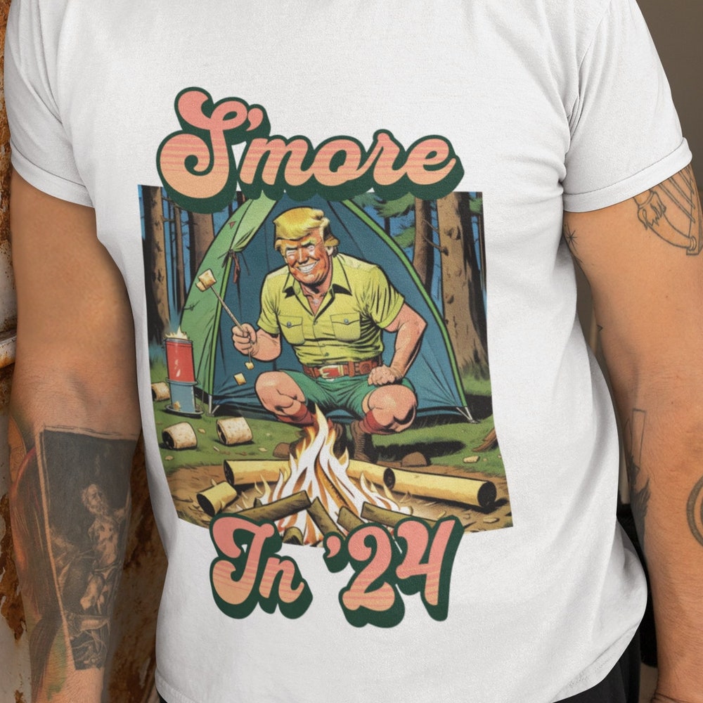 S'more in '24 Donald Trump 2024 T-Shirt Funny Trump Shirt MAGA Trump Campaign Shirt America First Patriotic Shirt S'mores Campfire Tee T-shirt & Hoodie