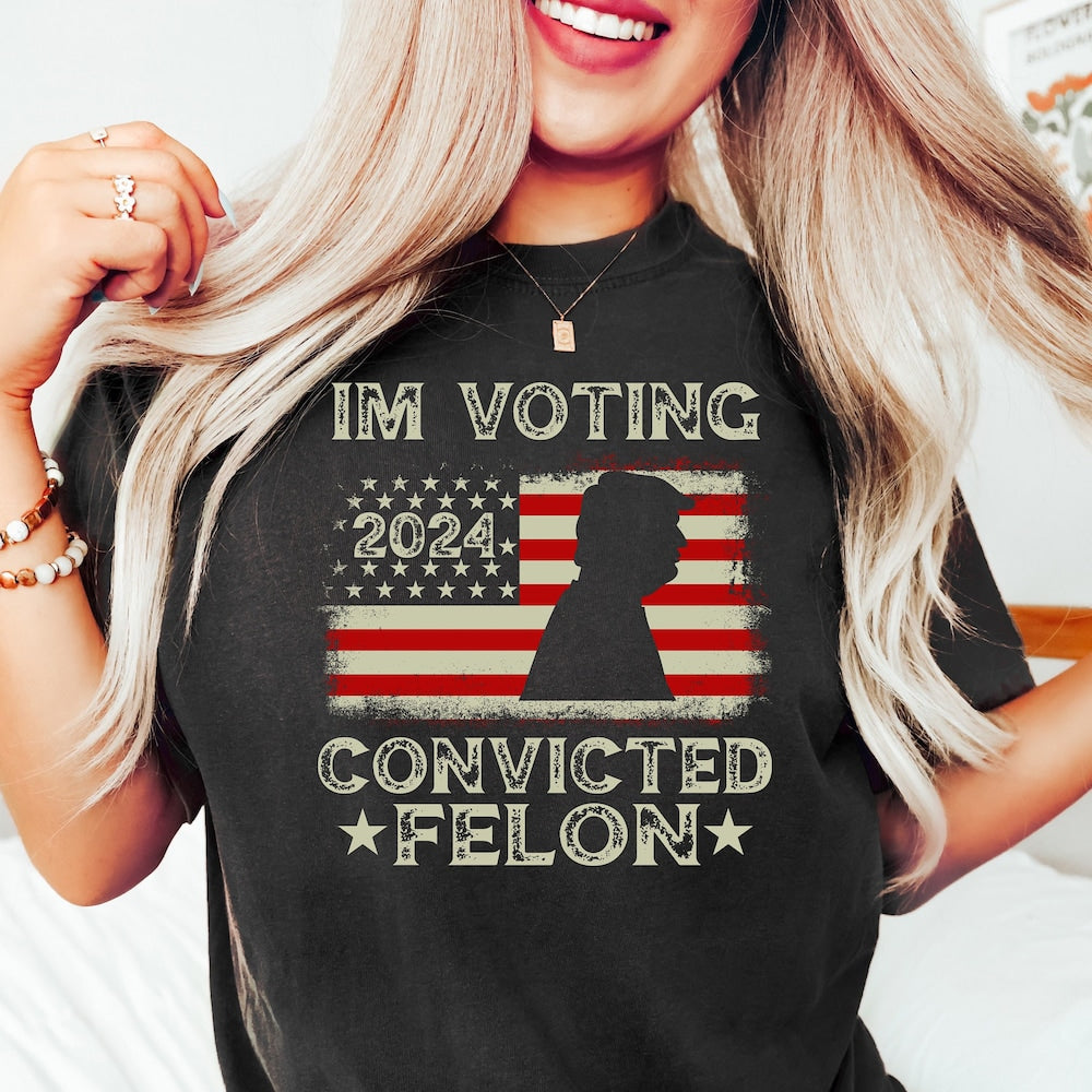 Trump Girl Shirt, MAGA Tee Shirt, Conservative Shirt, Election 2024 Republican Tshirt, I'm Voting for the Felon Shirt, Funny Trump Shirt T-shirt & Hoodie