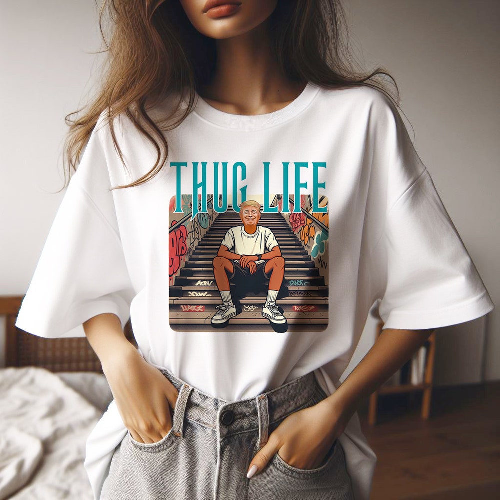 Thug life T Shirt, Funny Trump Shirt, Donald Trmp Shirt, Trump Fan Shirt, Trump support Shirt, Stay Golden Shirt T-shirt & Hoodie