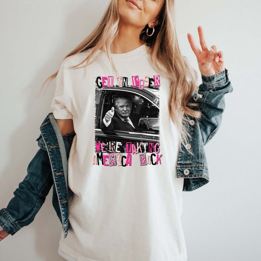 Trump Get In Loser We Are Taking America Back Shirt, Trump 2024 Shirt, Republican Gift, Trump 'Merica Tee, Trump Supporter Gifts T-shirt & Hoodie