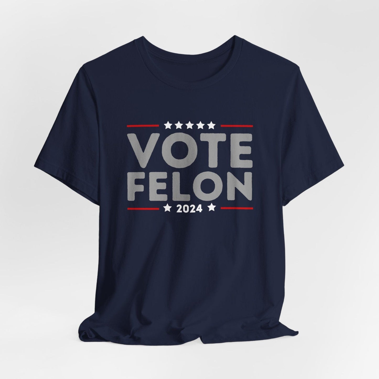 Vote Felon Shirt, Trump 34 Felonies Shirt, I Vote For Felons Shirt, Trump Felon Shirt, Vote Trump Felon Shirt, Donald Trump Tee T-shirt & Hoodie