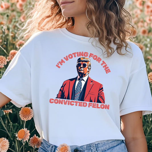Trump Shirt, Convicted Felon Donald Trump President Shirt, Republican T Shirt, Voting Shirt, MAGA 2024 Tee, Trump Election MAGA Shirt Pro America T-shirt & Hoodie