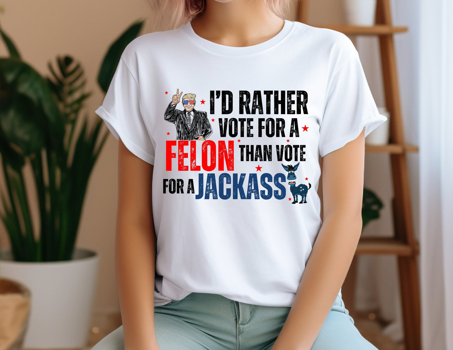 Rather Vote for a FeI0n than a Donkey Shirt, USA Red White and Blue Shirts, Funny Quotes T-shirt T-shirt & Hoodie