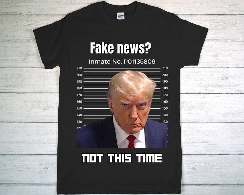 News Not This Time, Presidential T-Shirt, Inmate Number Shirt, Arrest And Photograph Booking Tee, County Photo Shoot T-shirt & Hoodie