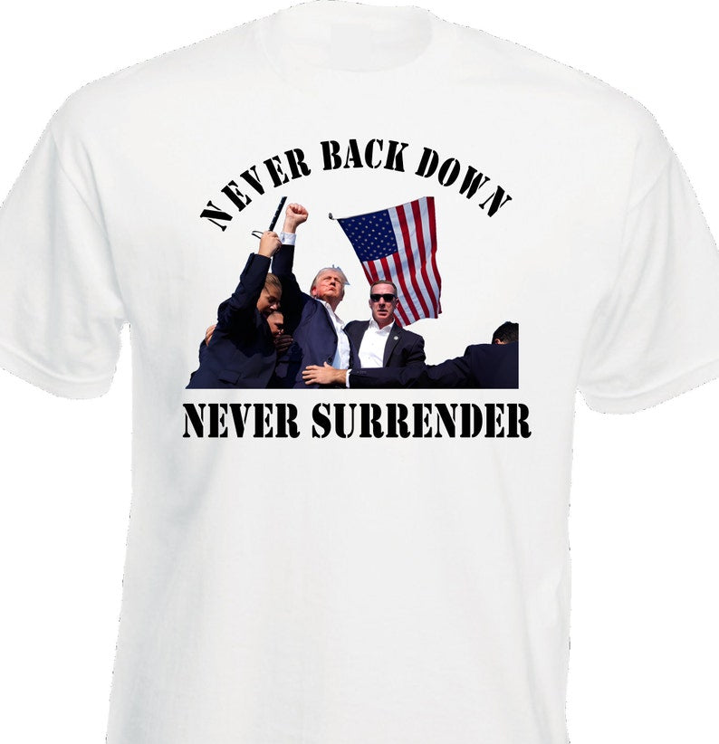 Trump Never Surrender T-shirt & Hoodie 0924