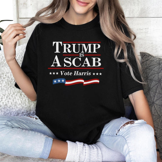 Trump Is A Scab Vote Harris T-shirt & Hoodie 0924