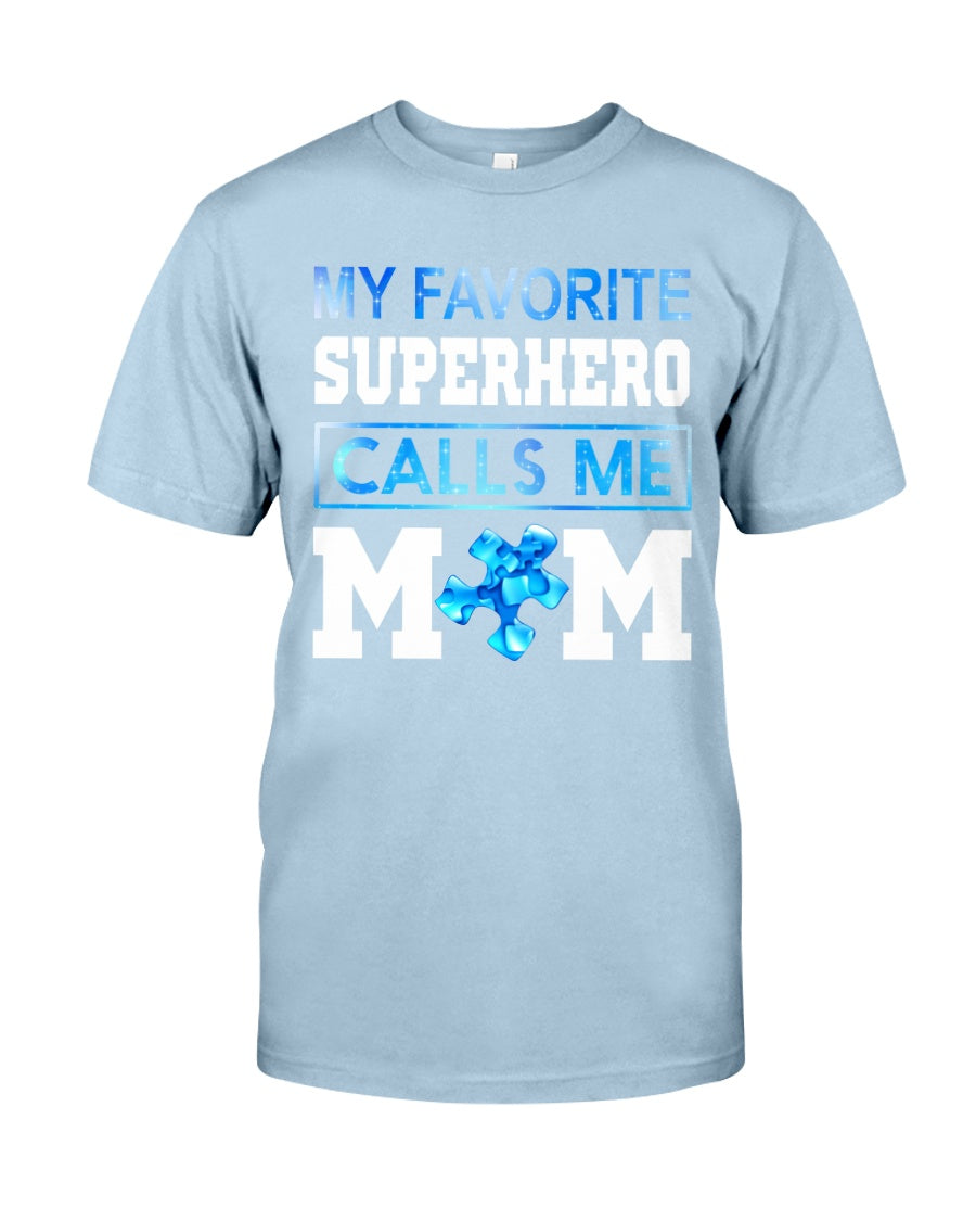 My Favorite Superhero Call Me Mom - Autism Awareness T-shirt and Hoodie 0520