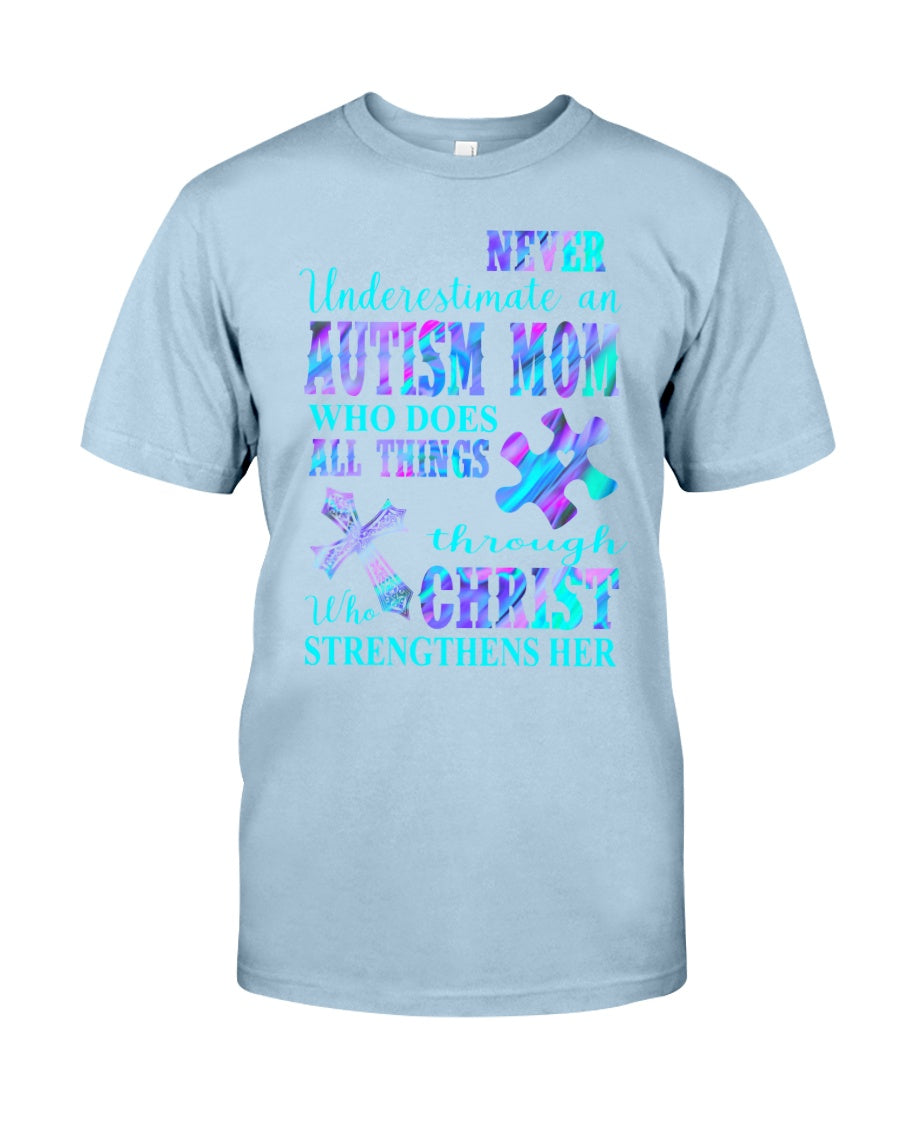 Never Underestimate An Autism Mom - Autism Awareness T-shirt and Hoodie 0520
