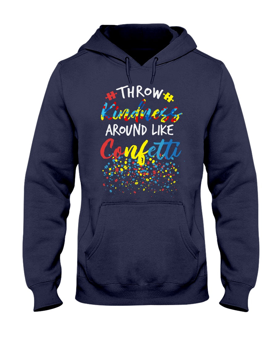 Throw Kindness Around Like Confetti - Autism Awareness T-shirt and Hoodie 0921