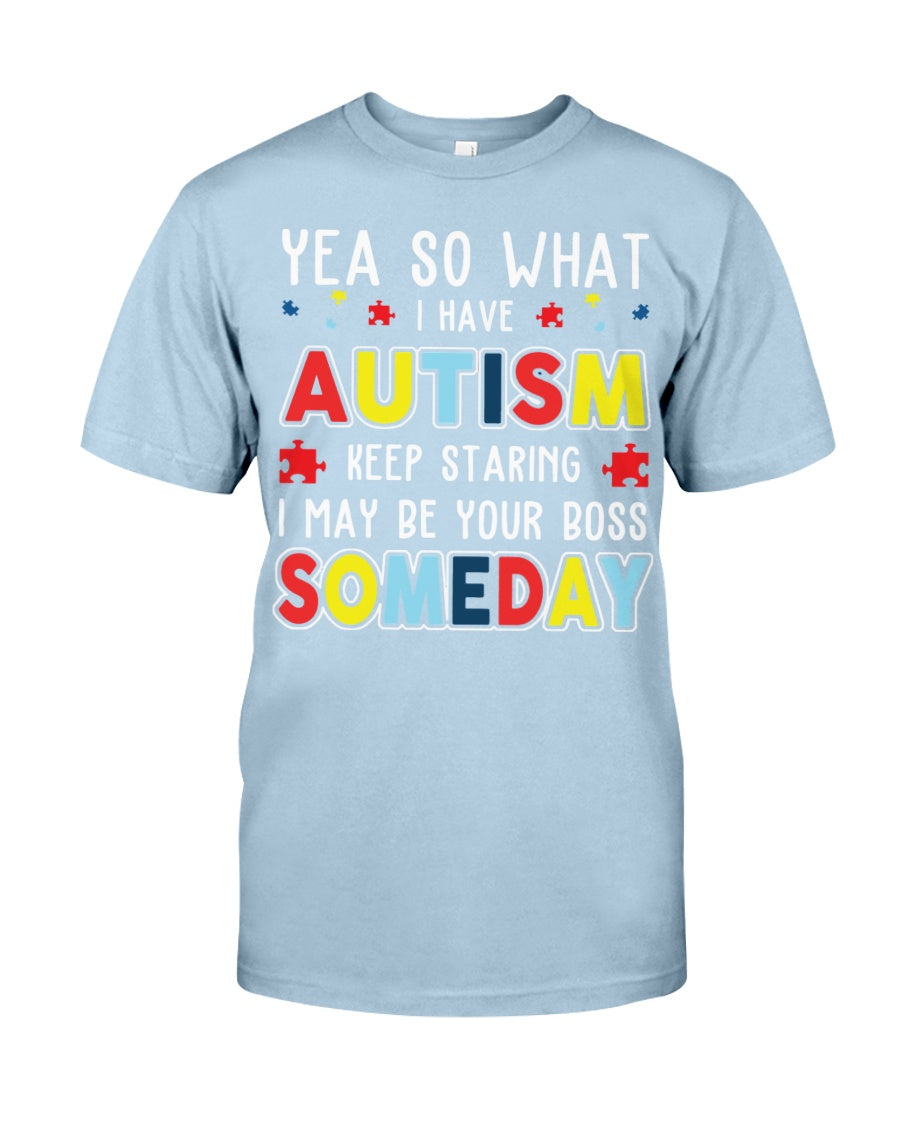 Yes I Have Autism - Autism Awareness T-shirt and Hoodie 0921