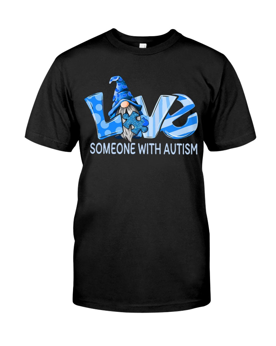 Love Someone With Autism - Autism Awareness T-shirt and Hoodie 0921