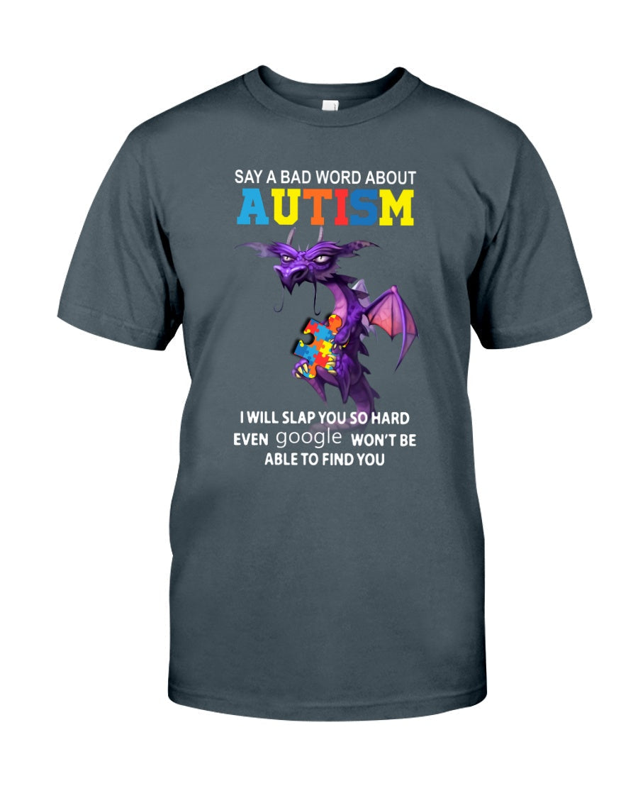 Say A Bad Word About Autism - Autism Awareness T-shirt and Hoodie 0520