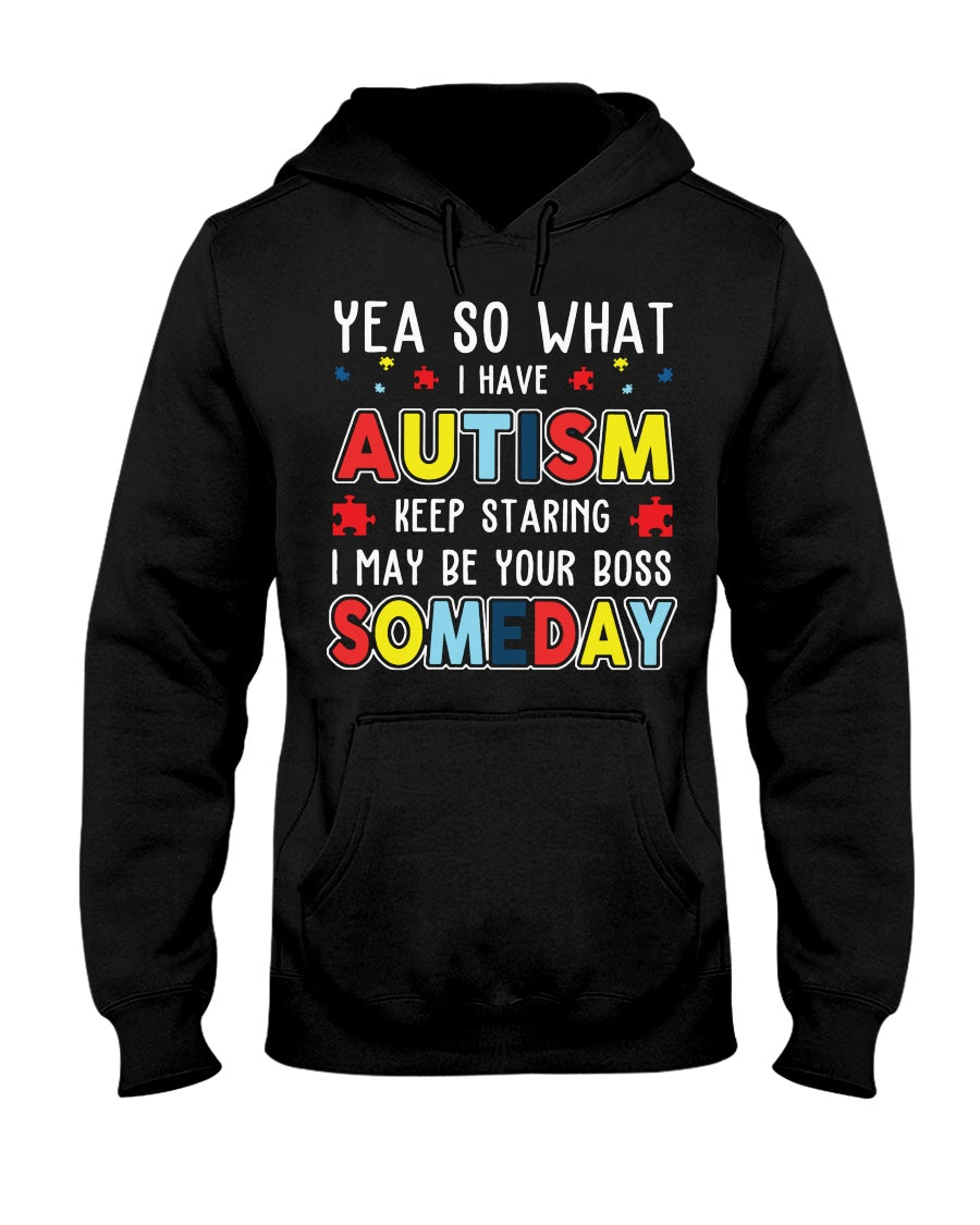 Yes I Have Autism - Autism Awareness T-shirt and Hoodie 0921