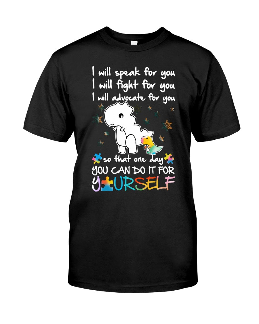 One Day You Can Do It For Yourself - Autism Awareness T-shirt and Hoodie 0921