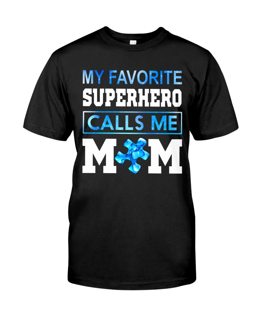 My Favorite Superhero Call Me Mom - Autism Awareness T-shirt and Hoodie 0520