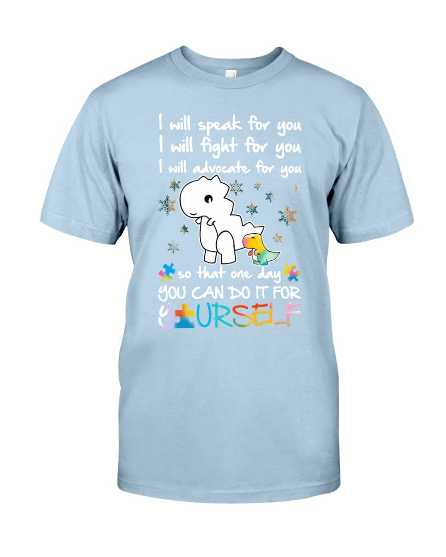One Day You Can Do It For Yourself - Autism Awareness T-shirt and Hoodie 0921