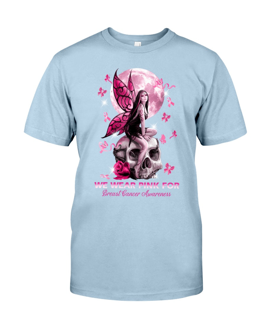 We Wear Pink For - Breast Cancer Awareness T-shirt and Hoodie 0822