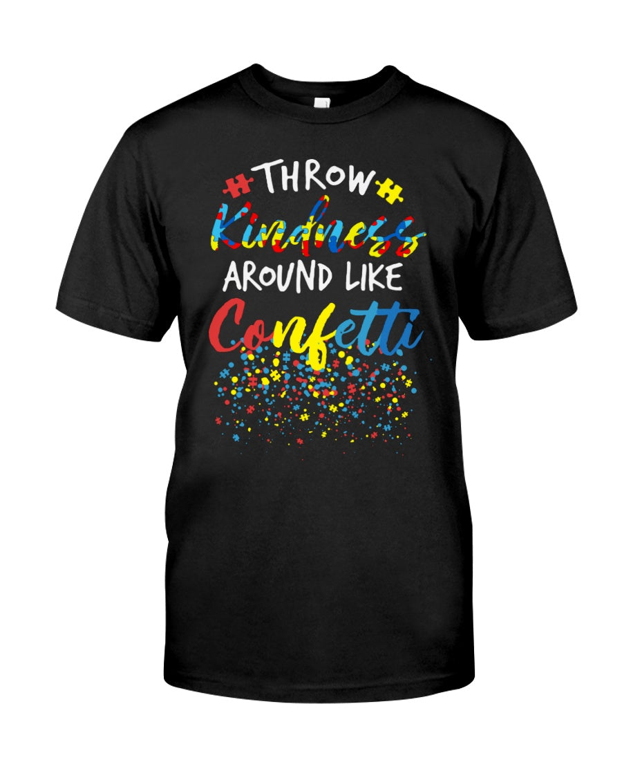Throw Kindness Around Like Confetti - Autism Awareness T-shirt and Hoodie 0921