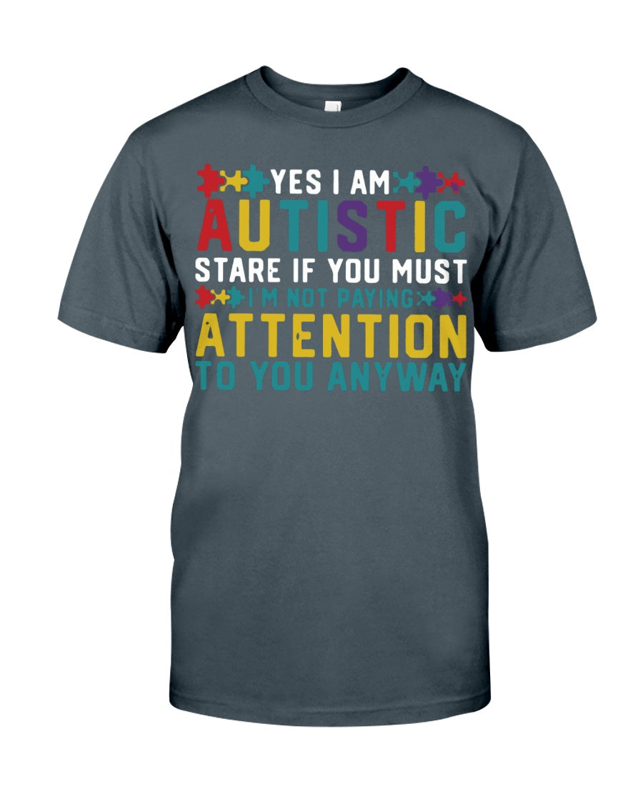 Yes I Am Autistic - Autism Awareness T-shirt and Hoodie 0921
