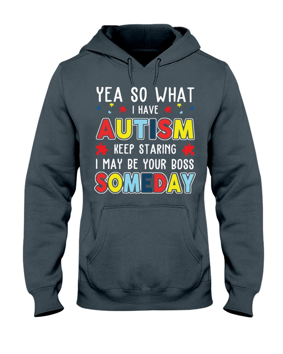 Yes I Have Autism - Autism Awareness T-shirt and Hoodie 0921