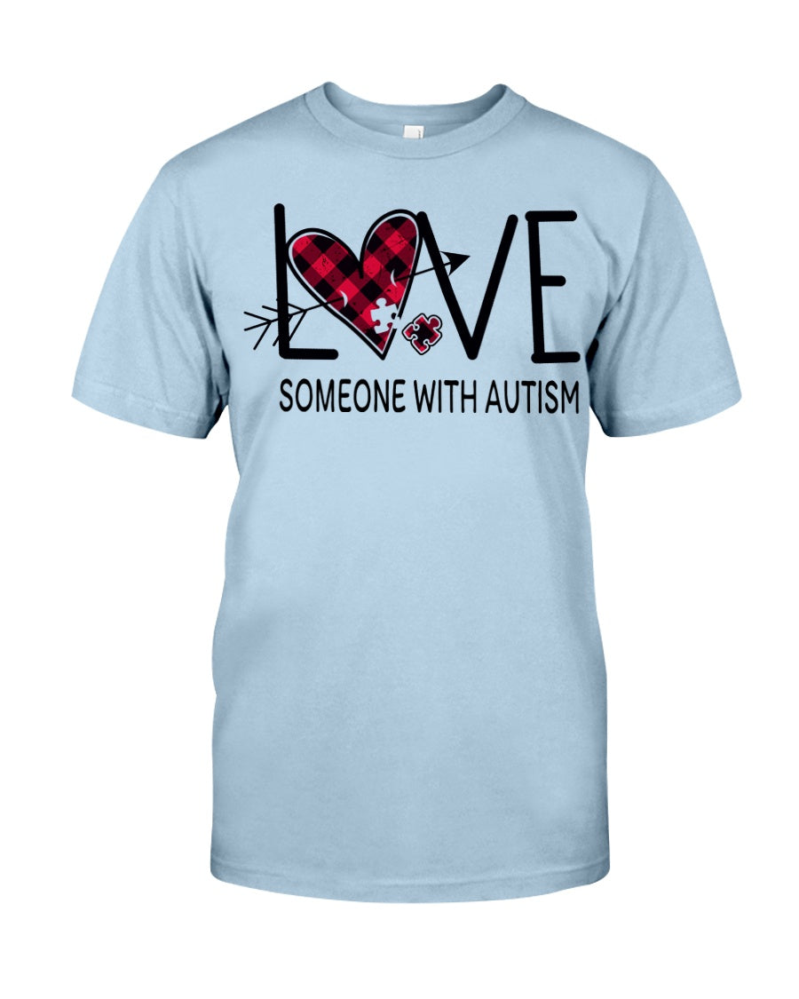 Love Someone With Autism - Autism Awareness T-shirt and Hoodie 0520