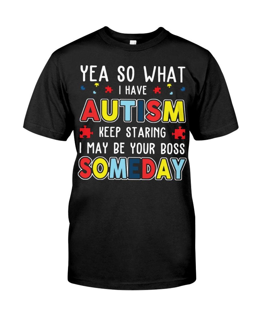 Yes I Have Autism - Autism Awareness T-shirt and Hoodie 0921