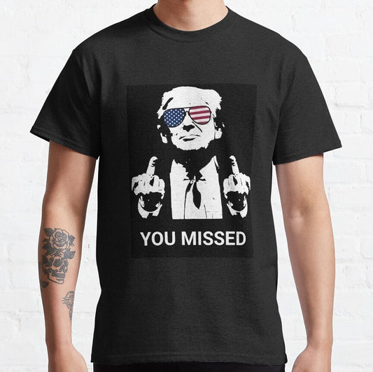 Missed Me Shirt, Fight Fight Fight T-shirt, 2024 Rally Shirt T-shirt & Hoodie